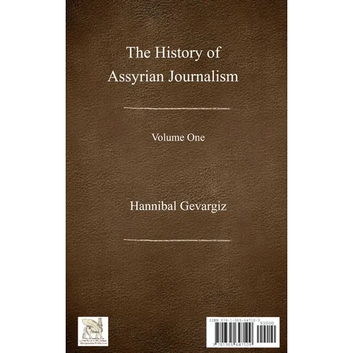 The History of Assyrian Journalism, volume one (Hardcover, Persian edition) - Hardcover