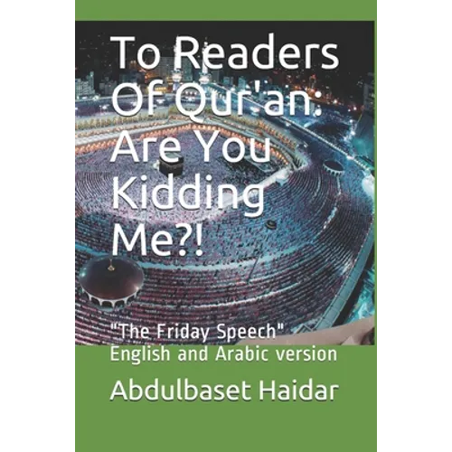 To Readers Of Qur'an: Are You Kidding Me?!: 