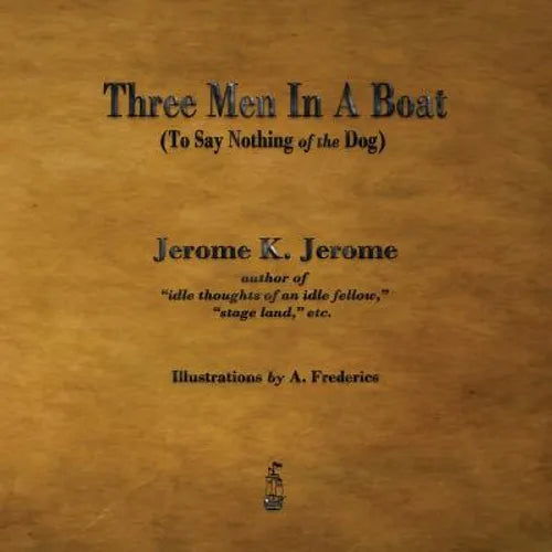 Three Men in a Boat: To Say Nothing of the Dog - Paperback