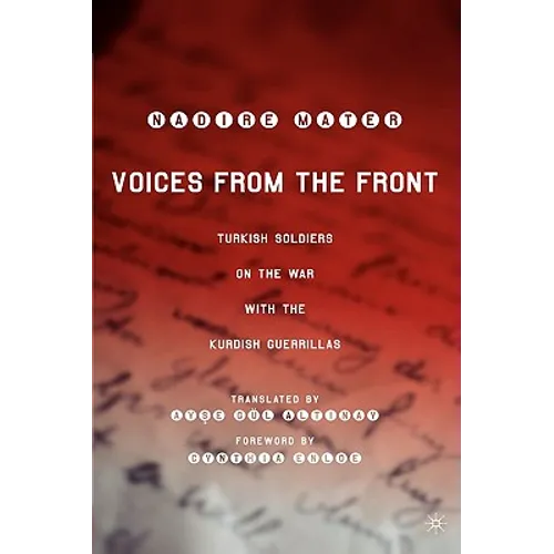 Voices from the Front: Turkish Soldiers on the War with the Kurdish Guerrillas - Hardcover