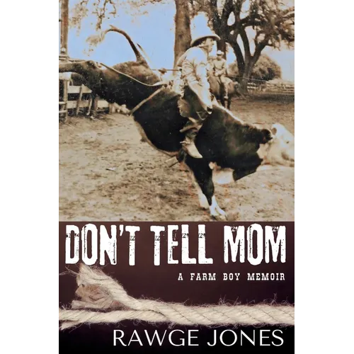 Don't Tell Mom - a Farm Boy Memoir - Paperback