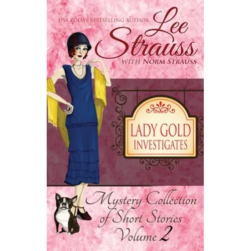 Lady Gold Investigates Volume 2: a Short Read cozy historical 1920s mystery collection - Paperback