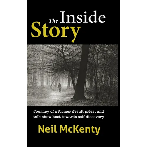 The Inside Story: Journey of a former Jesuit priest and talk show host towards self-discovery - Hardcover