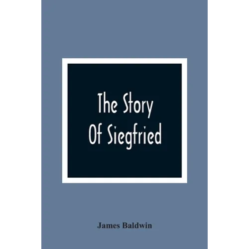 The Story Of Siegfried - Paperback
