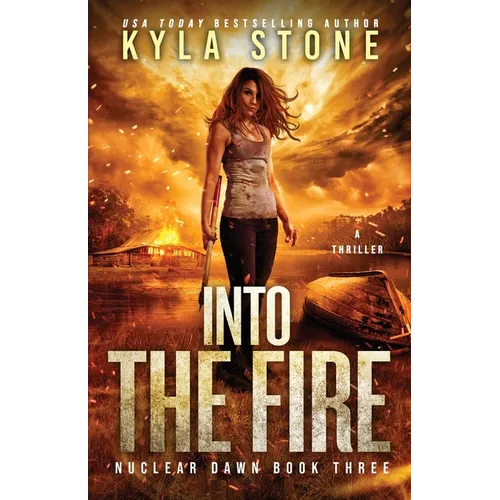 Into the Fire: A Survival Thriller - Paperback