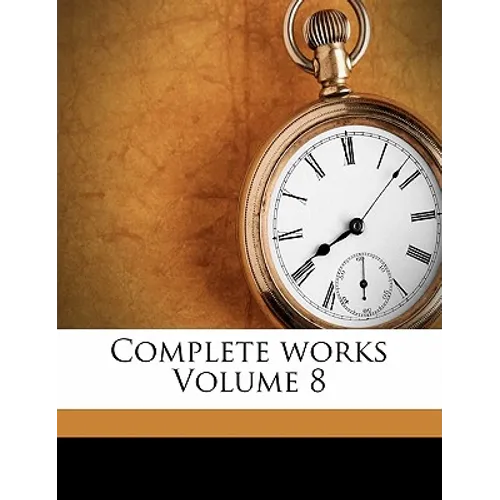 Complete works Volume 8 - Paperback