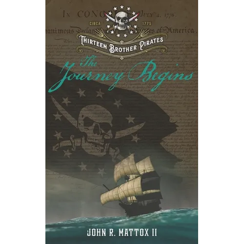 Thirteen Brother Pirates: The Journey Begins - Paperback