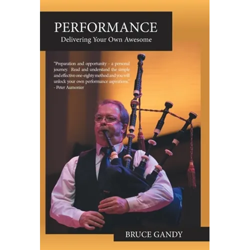 Performance: Delivering Your Own Awesome - Hardcover