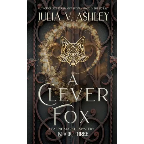 A Clever Fox: A Faerie Market Mystery Book Three - Paperback