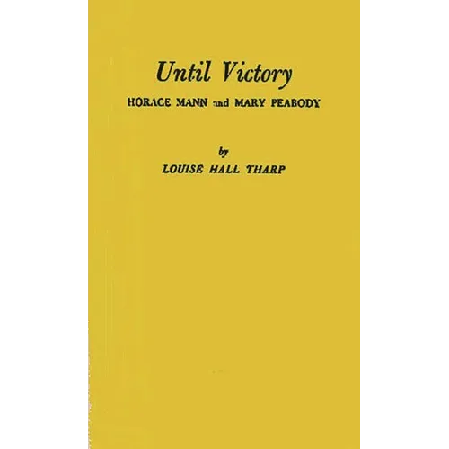 Until Victory: Horace Mann and Mary Peabody - Hardcover