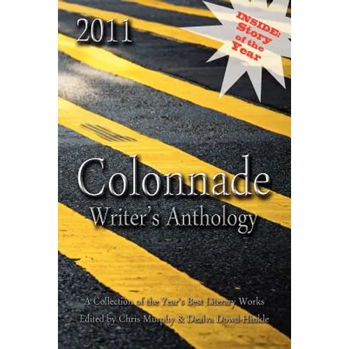 2011 Colonnade Writer's Anthology - Paperback