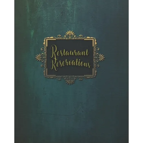Restaurant Reservations: Reservations For Restaurant Book With Space For Names And Contact Information - Paperback