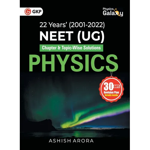 Physics Galaxy 2023: NEET Physics (UG) - 22 years' Chapter-wise & Topic-Wise Solutions (2001-2021) by Ashish Arora - Paperback