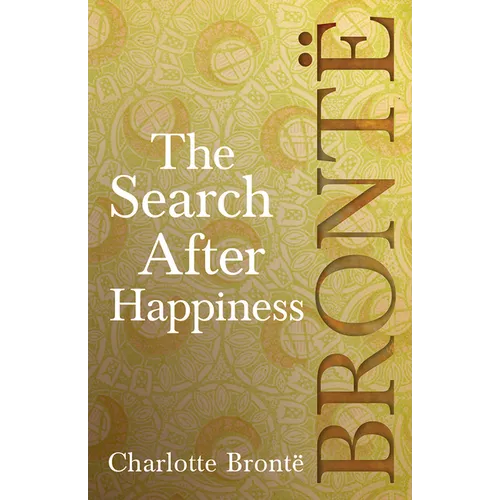 The Search After Happiness: Including Introductory Essays by G. K. Chesterton and Virginia Woolf - Paperback