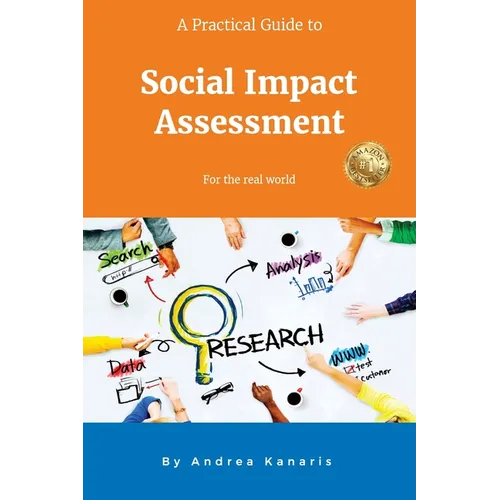 A Practical Guide to Social Impact Assessment: For the real world - Paperback
