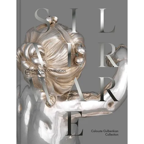 The French Silverware in the Calouste Gulbenkian Collection - Hardcover