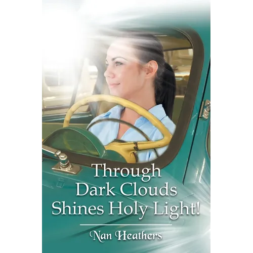 Through Dark Clouds Shines Holy Light! - Paperback