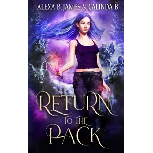 Return to the Pack: A Reverse Harem Paranormal Romance - Paperback