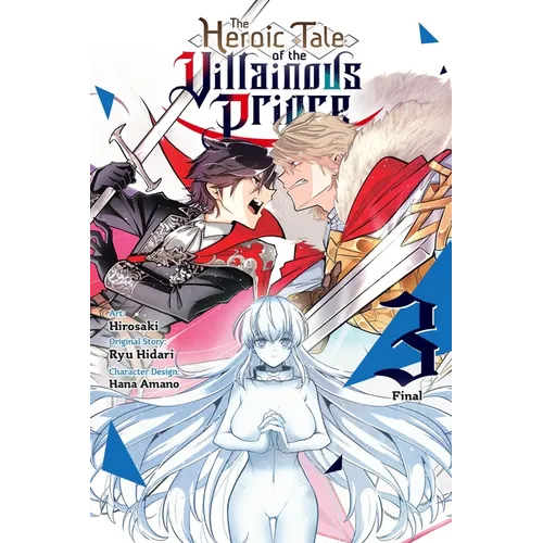 The Heroic Tale of the Villainous Prince, Vol. 3 - Paperback