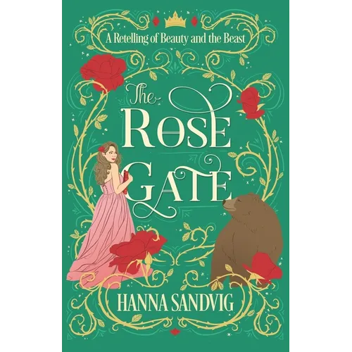 The Rose Gate: A Retelling of Beauty and the Beast - Paperback