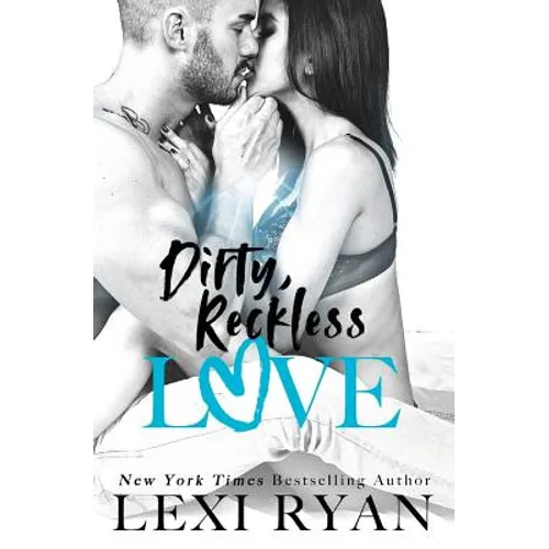 Dirty, Reckless Love - Paperback