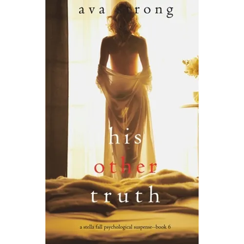 His Other Truth (A Stella Fall Psychological Suspense Thriller-Book 6) - Hardcover