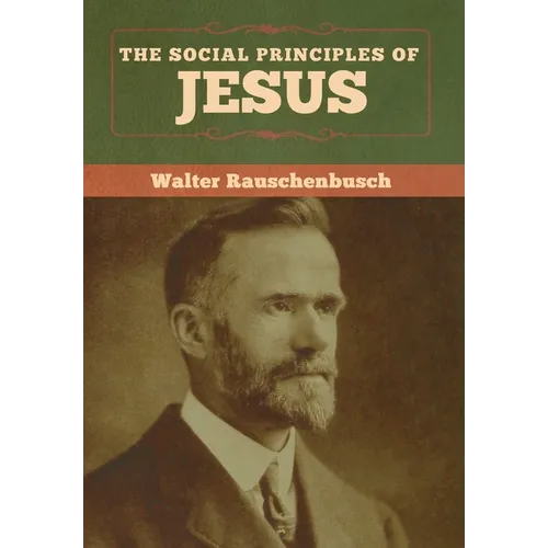 The Social Principles of Jesus - Hardcover