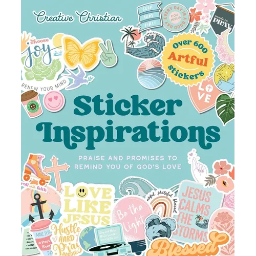 Sticker Inspirations: Praise and Promises to Remind You of God's Love - Hardcover