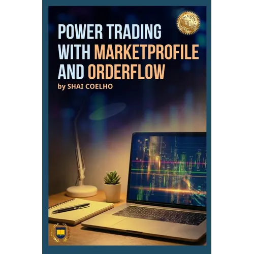Power Trading with MarketProfile and Orderflow - Paperback