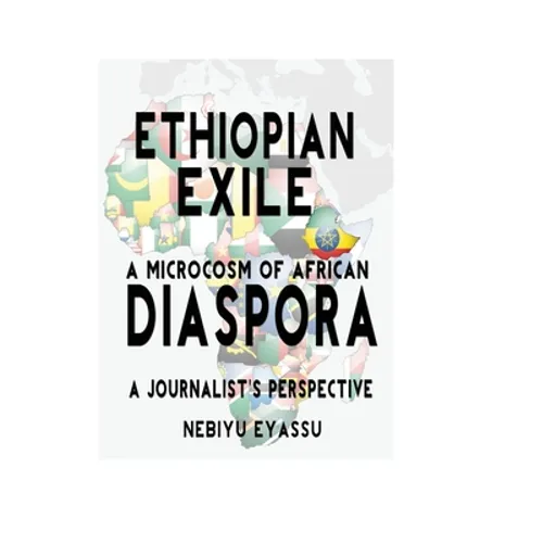 Ethiopian Exile: A microcosm of African Diaspora - Paperback