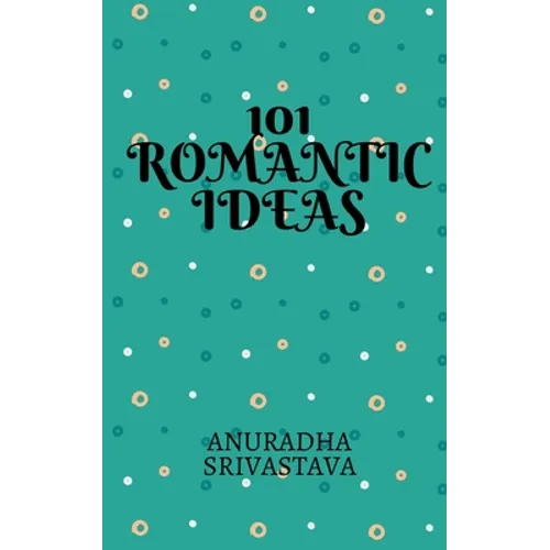 101 Romantic Ideas - Paperback