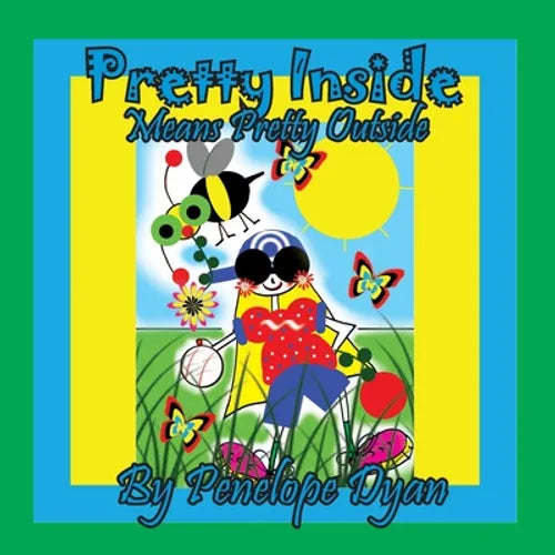Pretty Inside Means Pretty Outside - Paperback