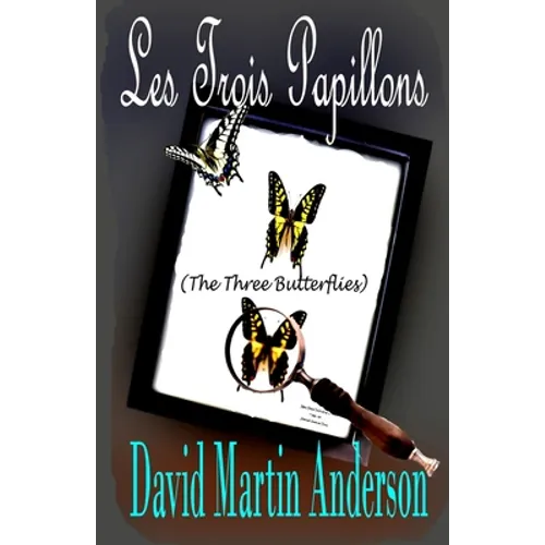 Les Trois Papillons: The Three Butterflies - Paperback