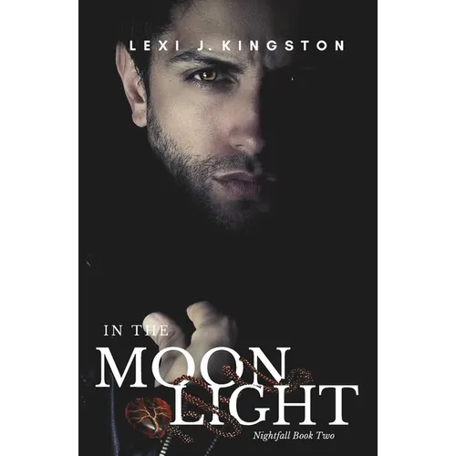 In the Moonlight: (Nightfall Book 2) - Paperback