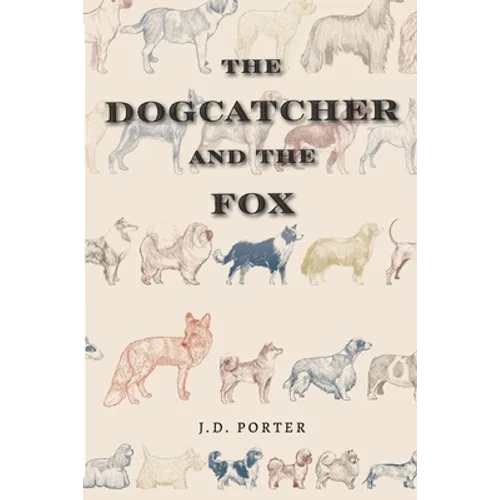 The Dogcatcher and The Fox - Paperback