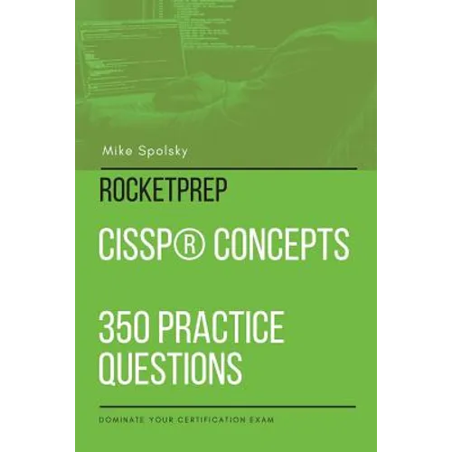 ROCKETPREP CISSP(R) Concepts 350 Practice Questions: Dominate Your Certification Exam - Paperback