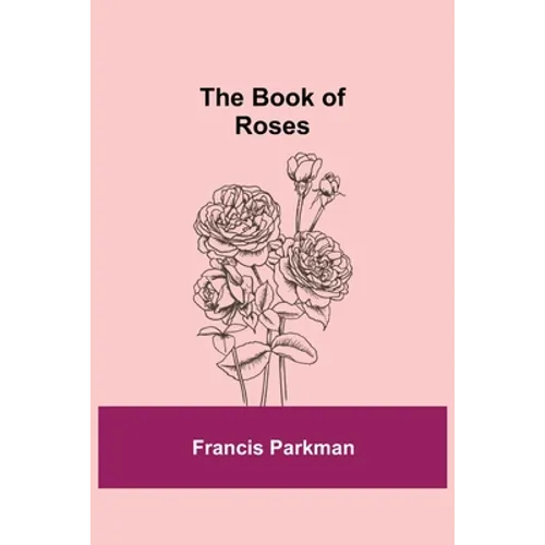 The Book of Roses - Paperback