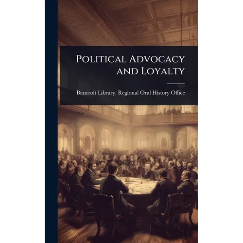 Political Advocacy and Loyalty - Hardcover