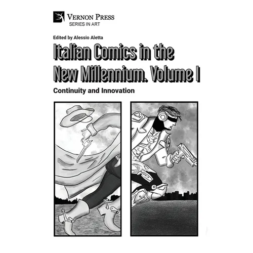 Italian Comics in the New Millennium. Vol. 1. Continuity and Innovation - Paperback