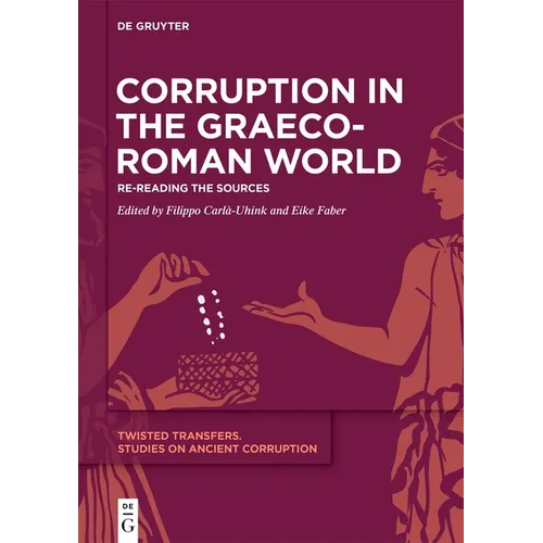 Corruption in the Graeco-Roman World: Re-Reading the Sources - Hardcover