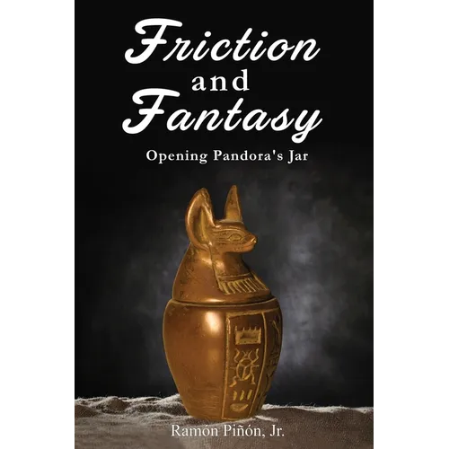 Friction and Fantasy: Opening Pandora's Jar - Paperback
