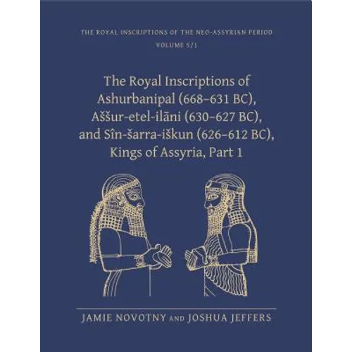 Royal Inscriptions of the Neo-Assyrian Period - Hardcover