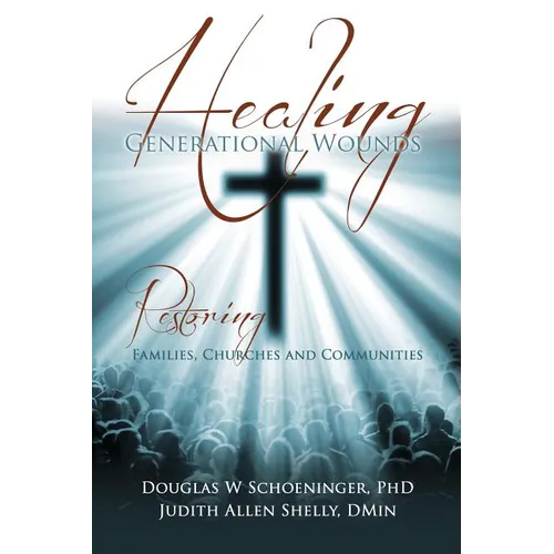 Healing Generational Wounds - Paperback