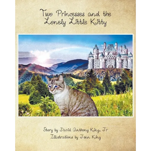 Two Princesses and the Lonely Little Kitty - Paperback