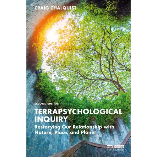 Terrapsychological Inquiry: Restorying Our Relationship with Nature, Place, and Planet - Paperback