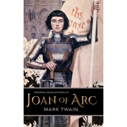 Personal Recollections of Joan of Arc