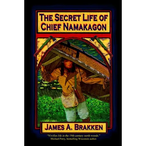 The Secret Life of Chief Namakagon - Paperback
