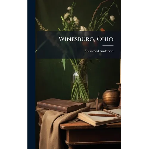Winesburg, Ohio - Hardcover