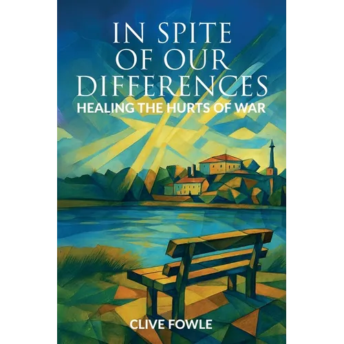In spite of our differences: Healing the hurts of war - Paperback