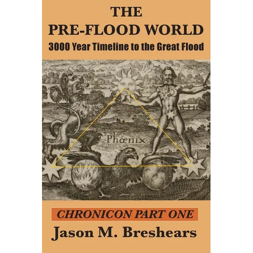 The Pre-Flood World: 3000 Year Timeline to the Great Flood
